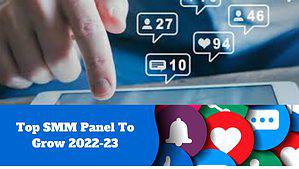 Read more about the article 7 Top SMM Panels To Grow 2022