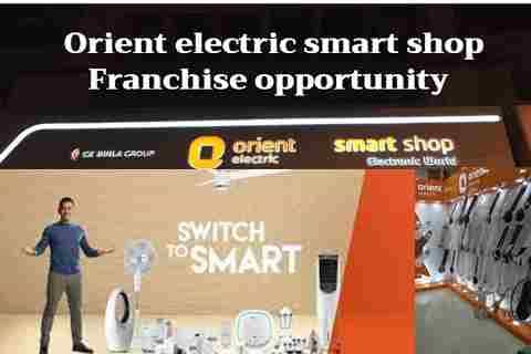 You are currently viewing Orient Electric Franchise Opportunity And Its Cost