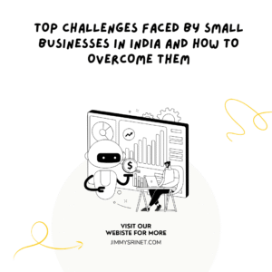 Read more about the article Top Challenges Faced by Small Businesses in India and How to Overcome Them